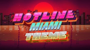 HOTLINE MIAMI THEME on your pc