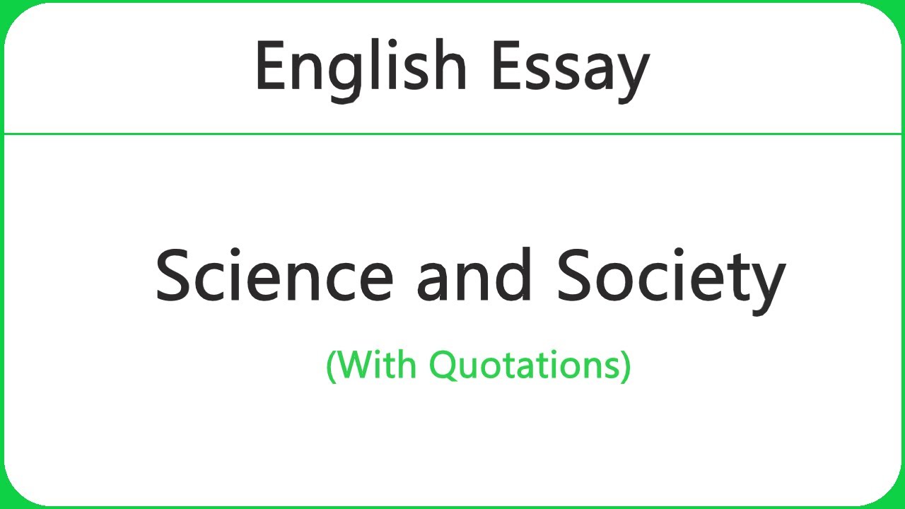 science and society essay quotations