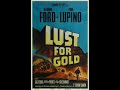 Lust For Gold (1949) - Preview