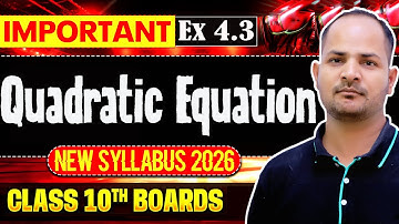 Exercise 4.3 | Ch 4 Quadratic Equations | Class 10 Maths | New Syllabus 2026