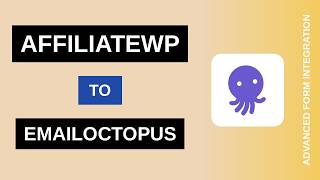 AffiliateWP to EmailOctopus Integration Tutorial | AFI