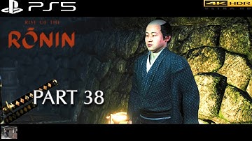 RISE OF THE RONIN (PS5) [4KHDR] (TWILIGHT) 100% PLAYTHROUGH PART 38 - THERE