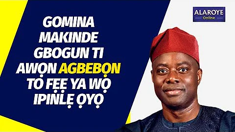 MAKINDE LOUN YOO LE AON AFẸMIṢOFO LỌ L'ỌYỌ