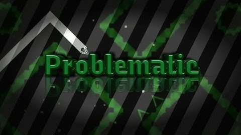 Problematic by Dhafin 100% (Easy Demon) [All coins] | Geometry Dash 2.11