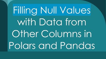Filling Null Values with Data from Other Columns in Polars and Pandas
