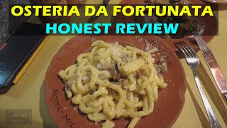 Honest Review of Osteria da Fortunata | Is It Worth The Hype?