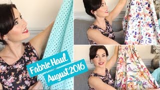 Fabric Haul: August 2016 | Vlog