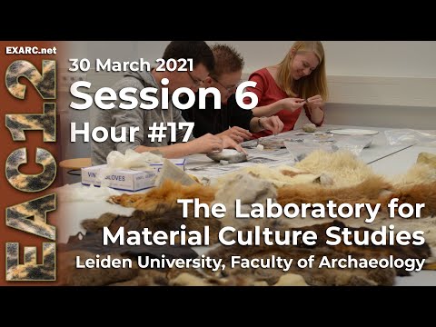 EAC12 Hotspot #17: Lab for Material Culture Studies, Faculty of Archaeology, Leiden University (NL)