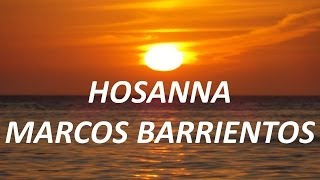 HOSANNA Marcos Barrientos Oficial (Con Letra)