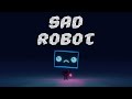 Vexento  sad robot