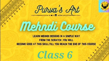 How to learn mehndi designs|| Mehndi course for beginners|| Mehndi class 6