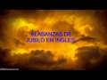 ALABANZAS DE JUBILO EN INGLES