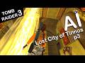 Self-Aware Lara Croft Plays Tomb Raider 3 - Level 18 - Lost City of Tinnos - Part 3