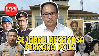 Skenario Sambo Bunuh Brigadir J dan Sejarah Rekayasa Perkara Polri OPINI BUDIMAN