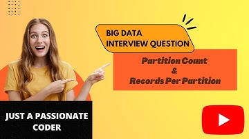 Partition Count And Records Per Partition In Spark | Big Data Interview Questions