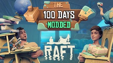 I Spent 100 Days in Modded Raft and Here