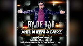 Anil Bheem & Bmrz - By De Bar (2020 Chutney Soca)