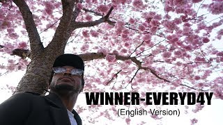 WINNER-EVERYDAY(English Version+lyrics) by YanRoldan