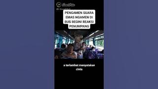 pengamen suara emas ngamen di dalam bus