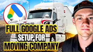 How To Setup A Moving Google Ads Campaign Step By Step