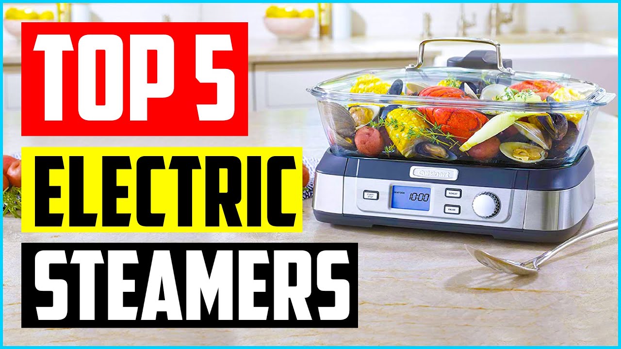 Top 5 Best Electric Steamers For Food In 2022 Reviews YouTube