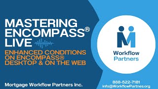 Enhanced Conditions on Encompass® Desktop & on the Web