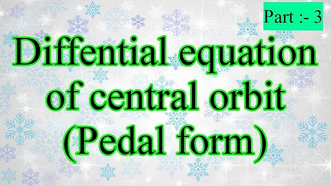 Differential equation of Central orbits in pedal form | Bsc 2nd year