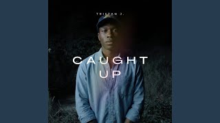 Caught up (live from Portland)