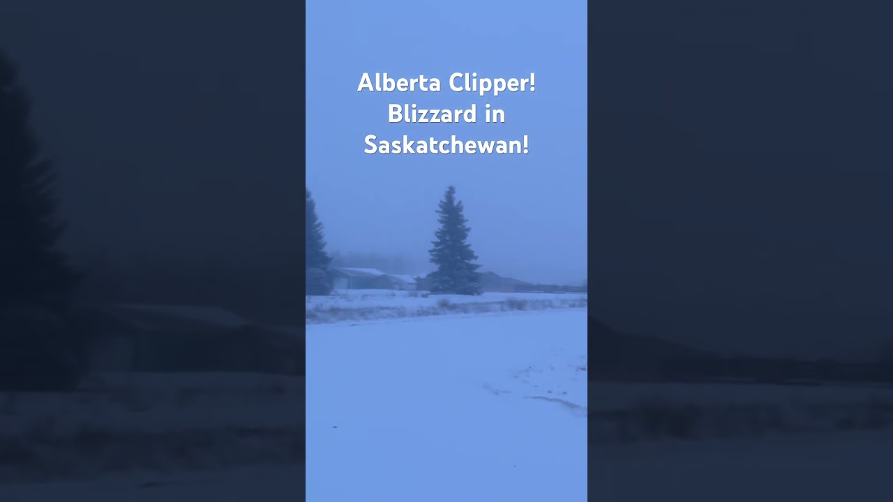 Alberta Clipper passes through Saskatchewan! Bringing a winter storm and blizzard like conditions!