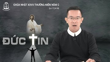 Lời Chúa - Chúa Nhật XXVII Thường Niên Năm C 02/10/2022
