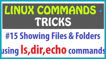 Linux Command ls  | Listing Files in Linux | Linux Command Tricks | echo Linux Command