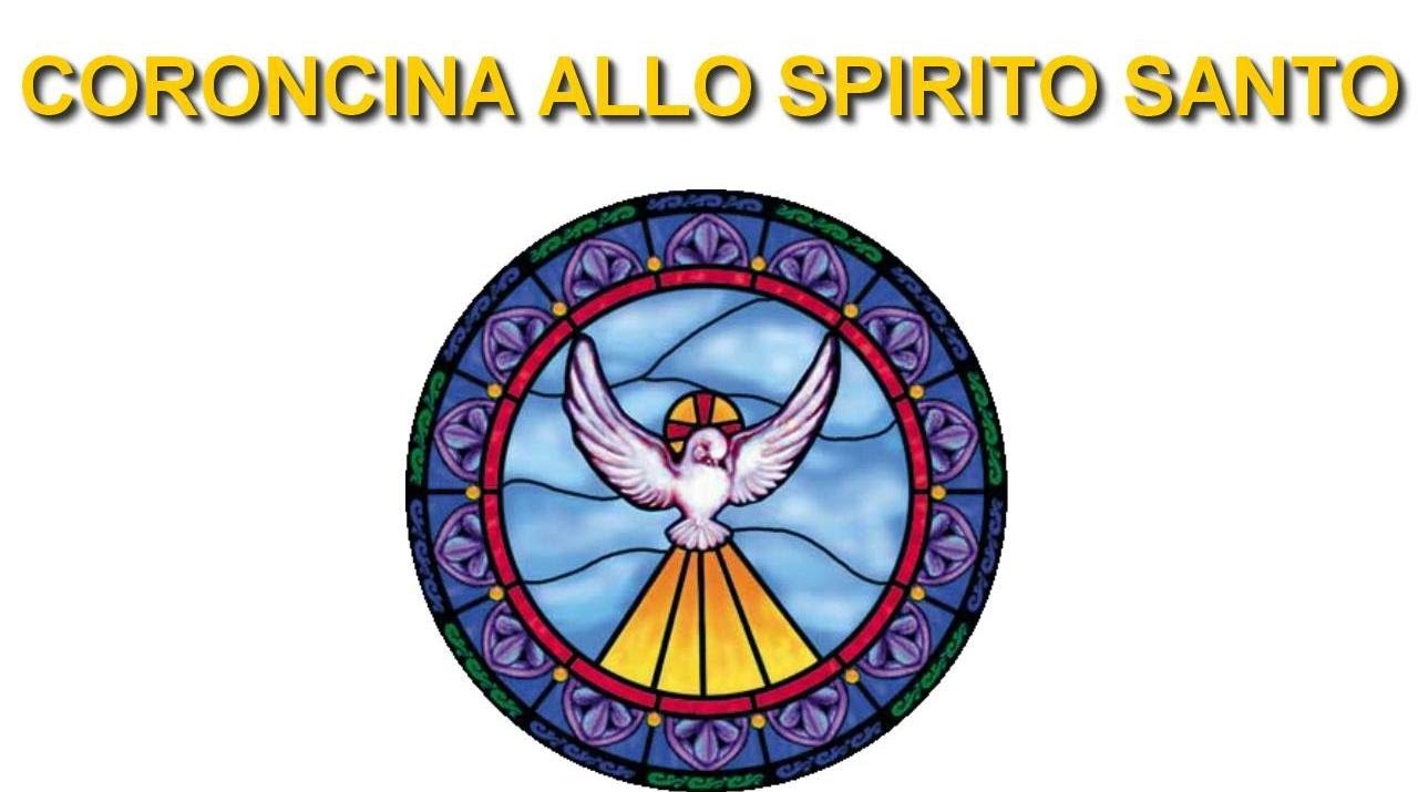 Coroncina Allo Spirito Santo Youtube