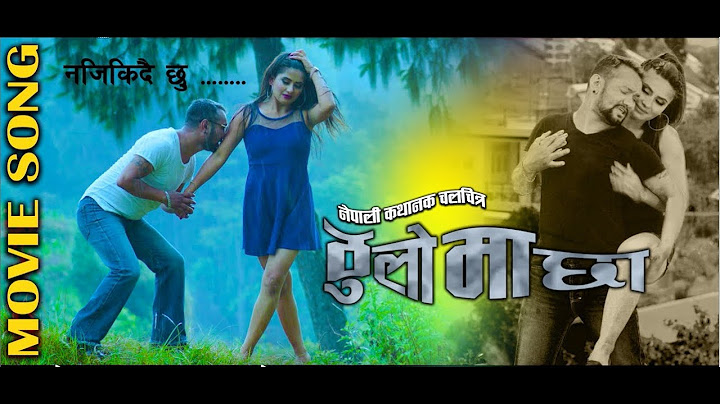 New Nepali Comedy Movie Song-Najikidai Chhu-|Thulo Machha|-2076/2019ft.Madhav Tripati