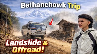 BethanChowk Trip 😍 Full Offroad & Landslide raixa 🥲