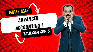 Advanced Accounting 1 | TYBCom | Semester 5 | Question Bank | Paper Leak #kkca #kk_sir