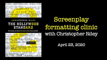 Screenplay Format Clinic 2020 with Christopher Riley