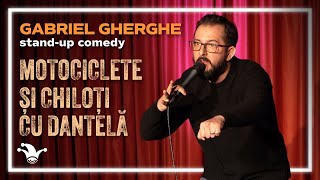 ”Motociclete și chiloți cu dantelă” | Stand-up Comedy | Gabriel Gherghe