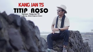 TITIP ROSO - KANG JAN TS [Official Music Video]