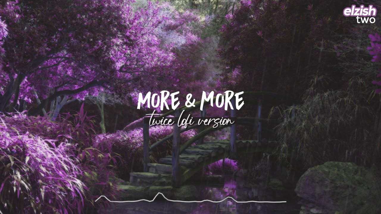 more & more lofi version/remix | twice chill hip hop