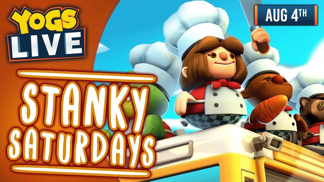 Overcooked! - Stanky Saturdays! - 4th August 2018