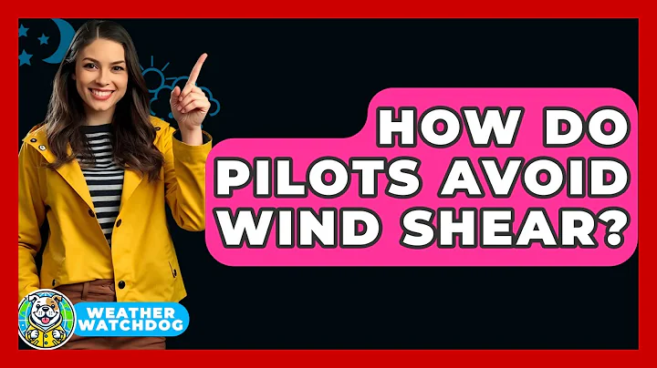 How Do Pilots Avoid Wind Shear? - Weather Watchdog