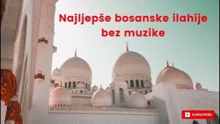 Ilahije bez muzike - Mix 2023