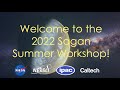 Welcome and opening comments for the 2022 sagan summer workshop