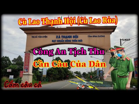 Cầu Thạnh Hội Tân Uyên Bình Dương - Nỗi bức xúc của anh em cần thủ khi đi câu bị công an xã cù lao Thạnh Hội tịch thu hết cần câu