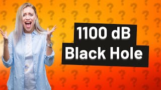 CAN 1100 dB create a black hole?