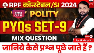RPF SI Constable New Vacancy 2024 | RPF SI Constable Polity PYQs Set 9 | Polity by Akshay Sir