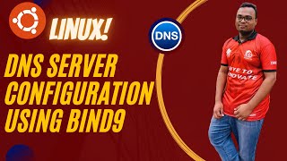 DNS server configuration using bind in Linux (Ubuntu) | Ubuntu তে নিজেই DNS server কনফিগারেশন করুন।