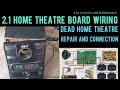 2.1 home theatre board wiring#4.1 home theatre amplifier board connection!2.1 home theatre repairing