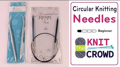 Circular Knitting Needle Differences