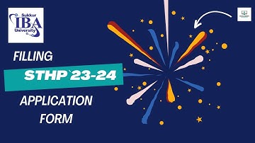 Step-by-Step Guide: Sukkur IBA STHP Program 2023-24 Registration Tutorial | HN Academy | 2023-24 |